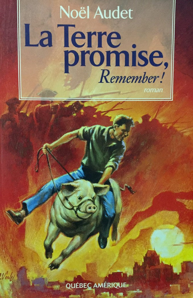 Livre La Terre promise, Remember! - Noël Audet (Livre d'occasion) - ISBN 2890379434