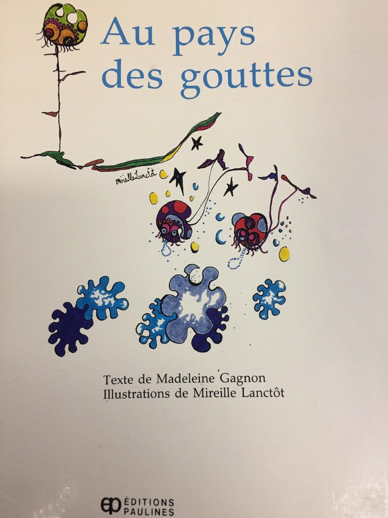 Livre Au pays des gouttes - Madeleine Gagnon (Livre d'occasion) - ISBN 289039090X