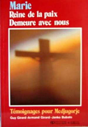 Livre Marie, reine de la paix, demeure avec nous : Témoignages pour Medjugorje - Collectif (Livre...