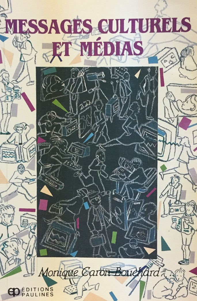 Livre Messages culturels et médias - Monique Caron Bouchard (Livre d'occasion) - ISBN 2890391914