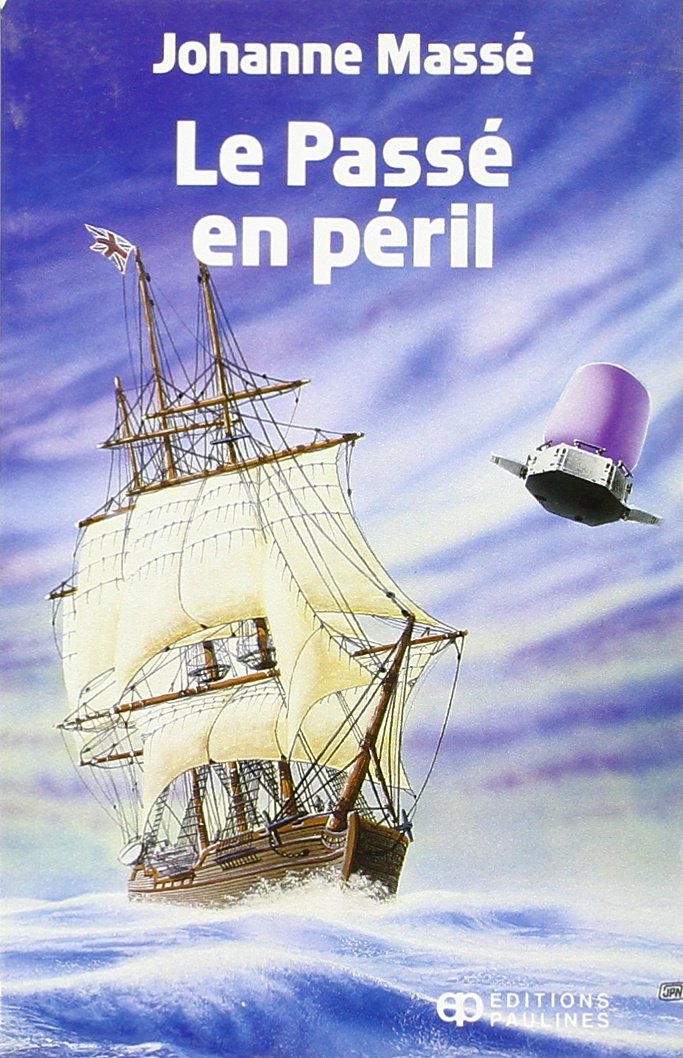 Livre Le passé en péril - Johanne Massé (Livre d'occasion) - ISBN 2890394603