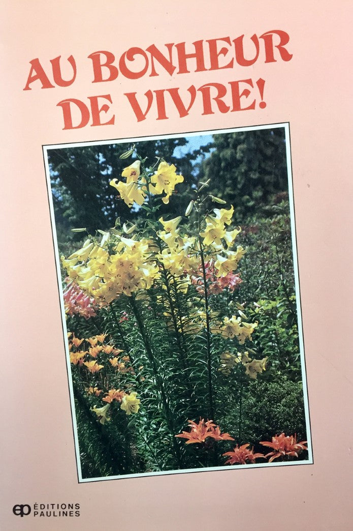 Livre Au bonheur de vivre ! - Collectif (Livre d'occasion) - ISBN 2890394662