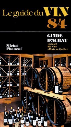 Livre Le guide du vin Phaneuf 1984 - Michel Phaneuf (Livre neuf) - ISBN 2890431142