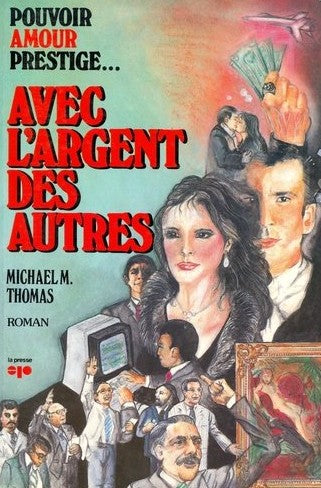 Livre Pouvoir, amour, prestige... Avec l'argent des autres - Michael M. Thomas (Livre d'occasion)...