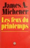 Livre Les feux du printemps (James A. Michener) (Livre d'occasion) - ISBN 2890431576