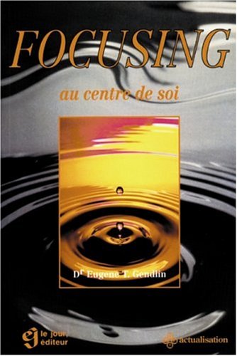 Livre Actualisation : Focusing : au centre de soi (Livre d'occasion) - ISBN 289044175X