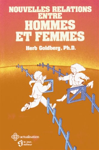 Livre Nouvelles relations entre hommes et femmes - Herb Goldberg, Ph.D. (Livre neuf) - ISBN 28904...