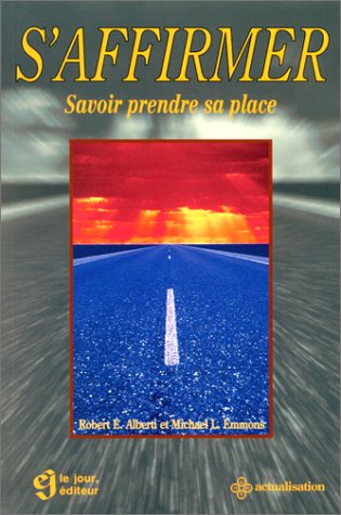 Livre S'affirmer : Savoir prendre sa place - Robert E. Alberti (Livre d'occasion) - ISBN 2890444457
