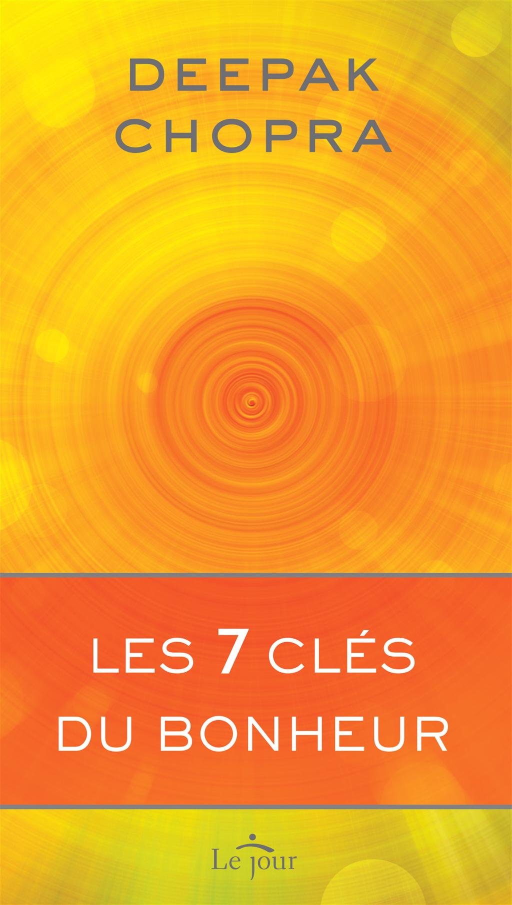 Livre Les 7 clés du bonheur - Deepak Chopra (Livre d'occasion) - ISBN 289044810X