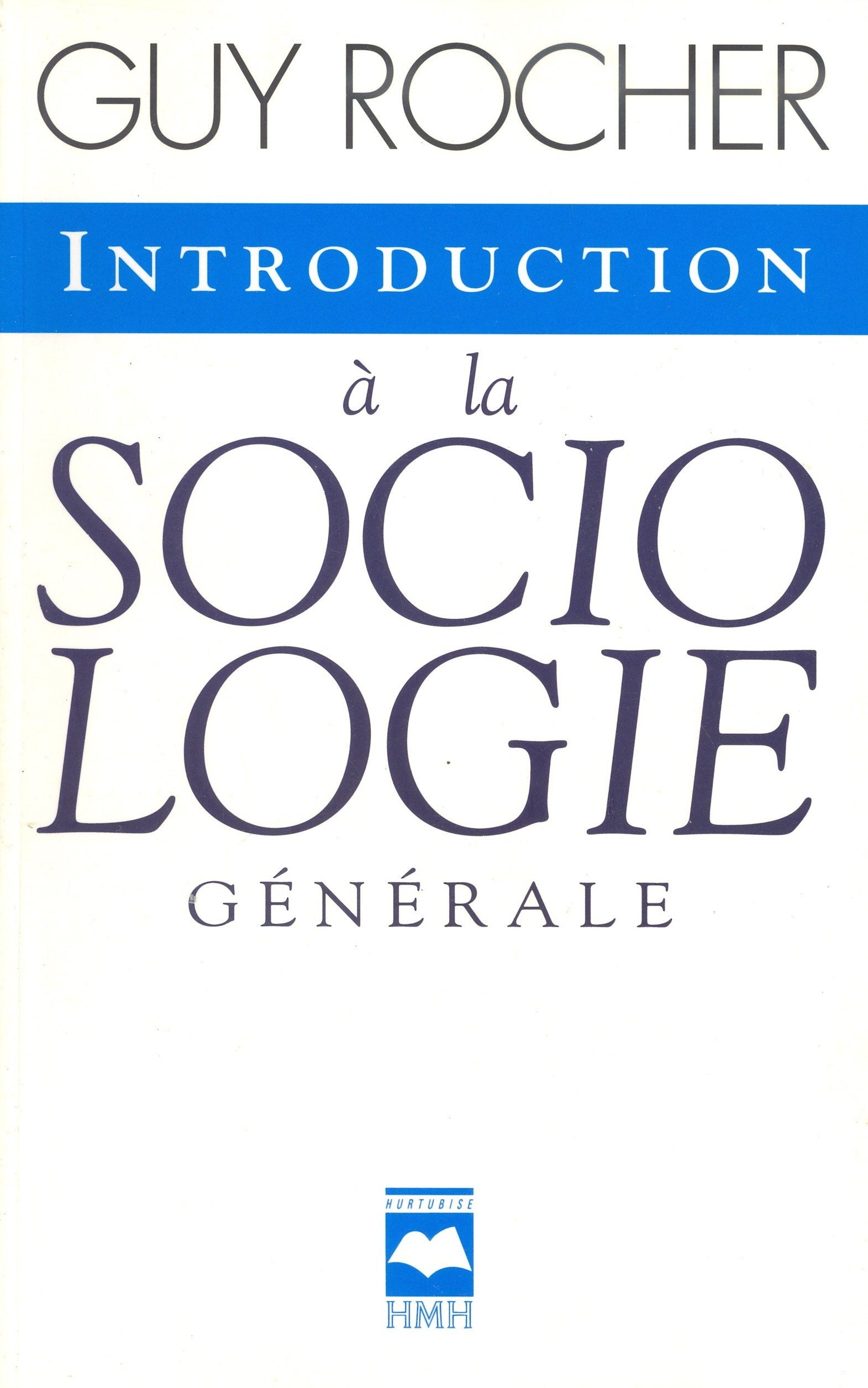 Livre Introduction à la sociologie générale - Guy Rocher (Livre d'occasion) - ISBN 2890459438
