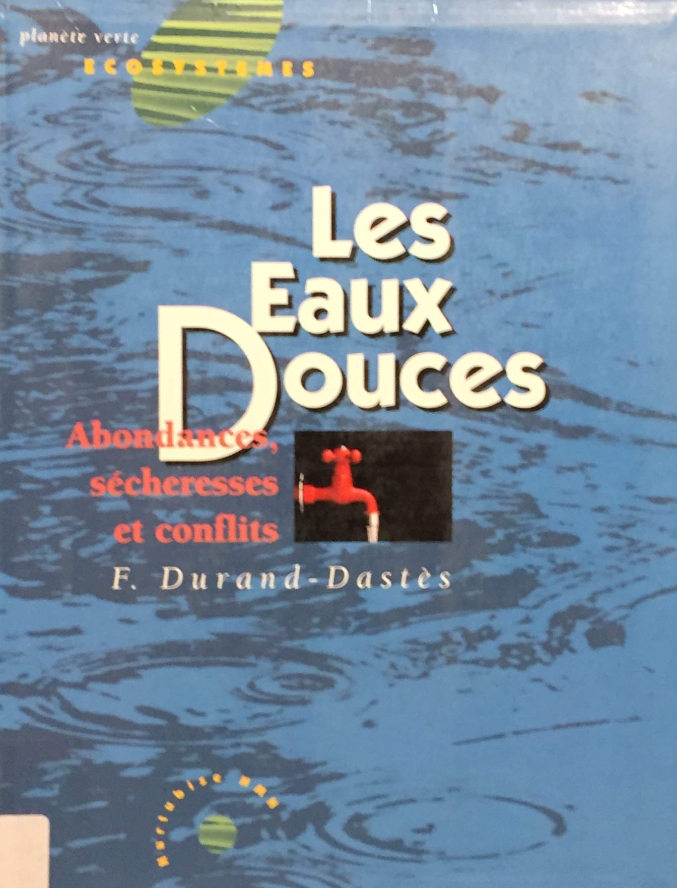 Livre Les Eaux Douces - François Durand-Dastes (Livre d'occasion) - ISBN 2890459551