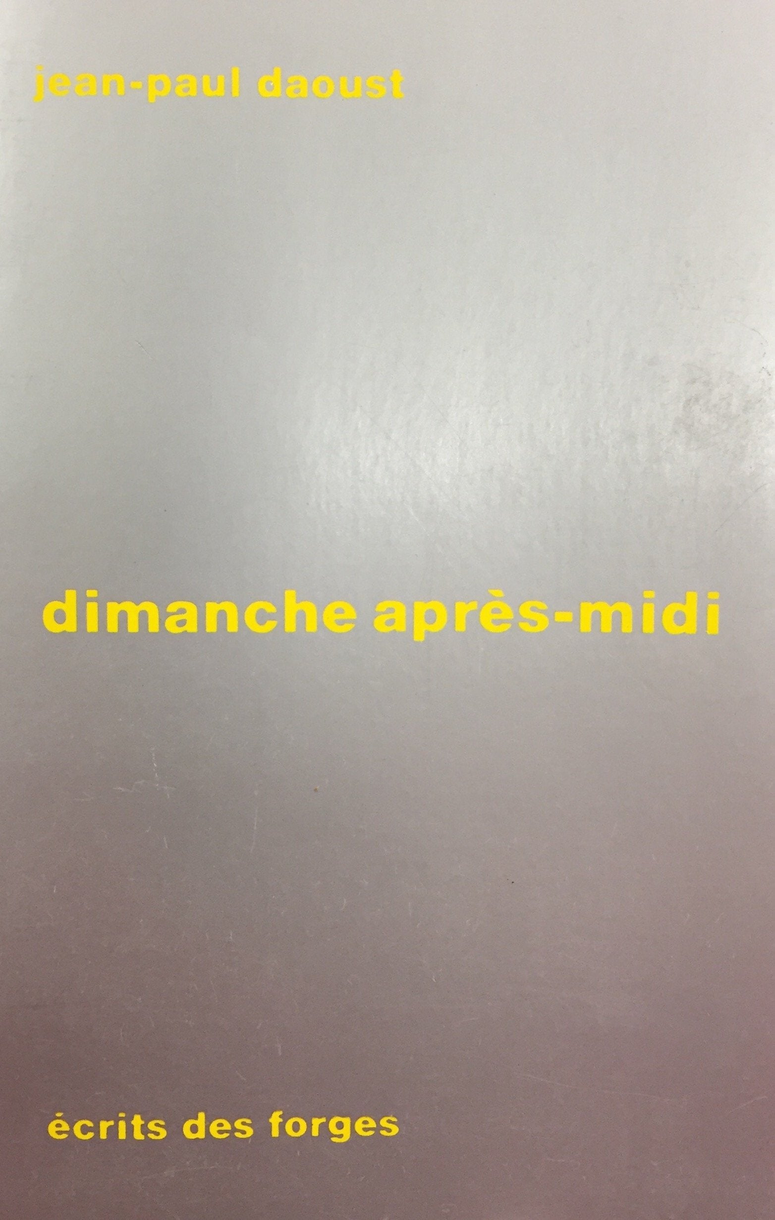 Livre Dimanche après-midi - Jean-Paul Daoust (Livre d'occasion) - ISBN 2890460819
