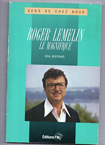 Livre Roger Lemelin le magnifique - Réal Bertrand (Livre d'occasion) - ISBN 2890472647