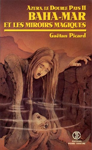 Livre Bahar et les mirroirs magiques - Gaëtan Picard (Livre d'occasion) - ISBN 2890518019