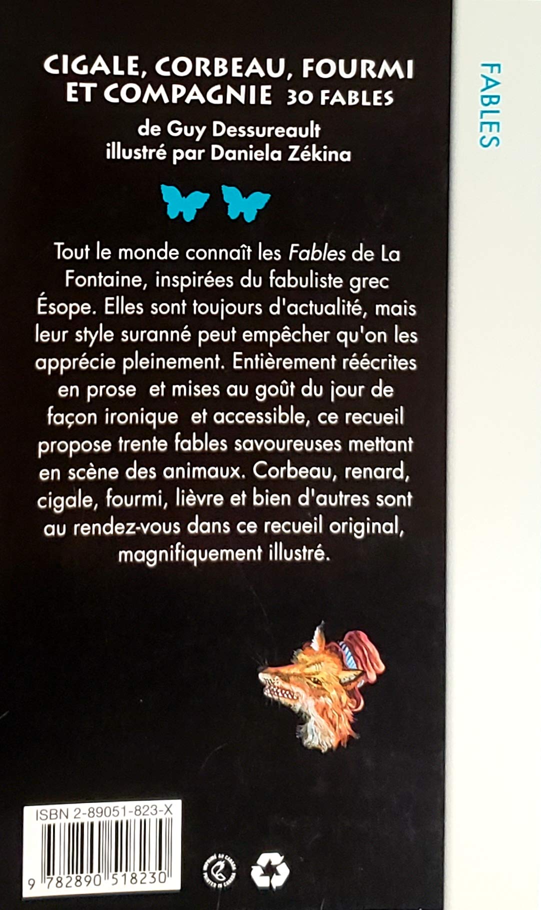 Livre Cigale, Corbeau, Fourmi et compagnie - Guy Dessureault (Livre neuf) - ISBN 289051823X
