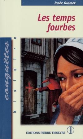 Livre Les temps fourbes - Josée Ouimet (Livre neuf) - ISBN 2890518701