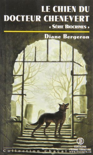 Livre Le chien du docter Chênevert - Diane Bergeron (Livre d'occasion) - ISBN 2890518728