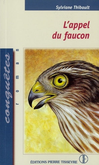 Livre L'appel du faucon - Sylviane Thibault (Livre neuf) - ISBN 2890519546