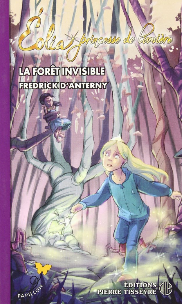 Livre ISBN 2890519732 Papillon # 123 : Éolia, princesse de lumière # 2 : La forêt invisible (Fredrick D'Anterny)