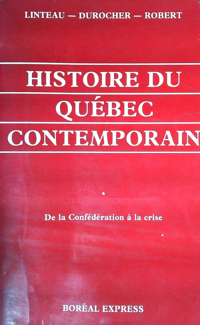 Livre Histoire du Québec contemporain # 1 : De la Confédération à la crise (Collectif) (Livre...