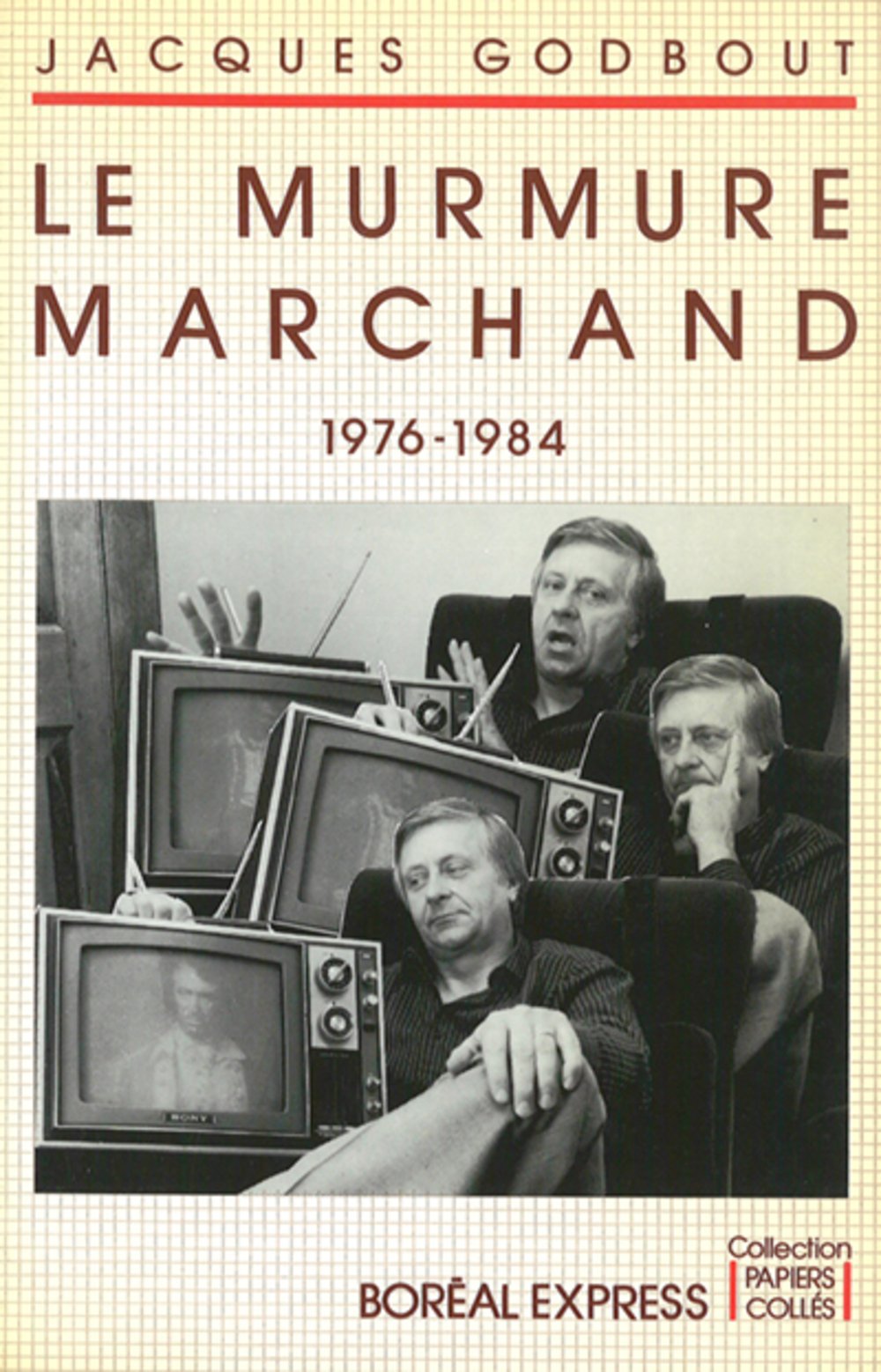 Livre Le murmure marchand (1976-1984) - Jacques Godbout (Livre d'occasion) - ISBN 2890521028