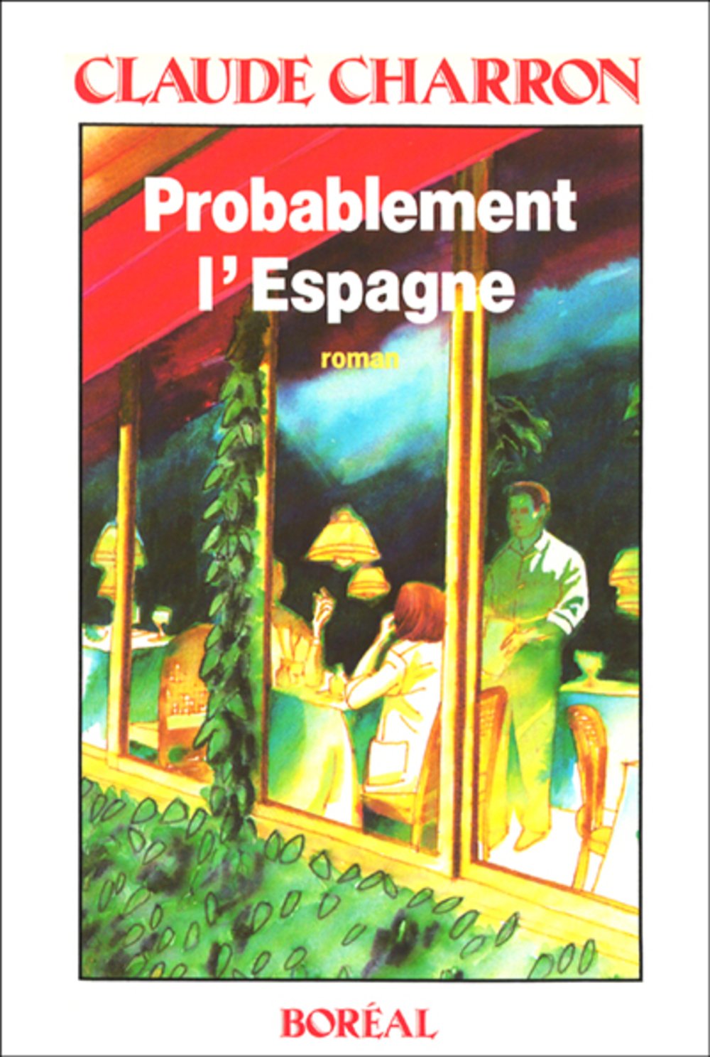 Livre Probablement l'espagne - Claude Charron (Livre d'occasion) - ISBN 2890522156