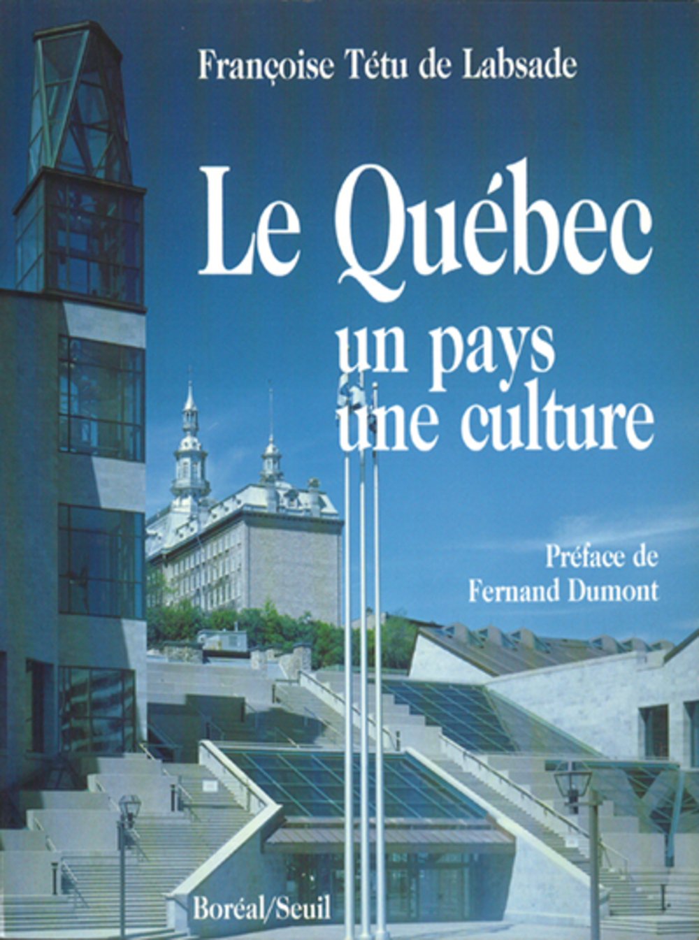 Livre Le Québec : Un pays, une culture - Françoise Tétu de Labsade (Livre d'occasion) - ISBN 2890...