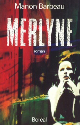 Livre Merlyne - Manon Barbeau (Livre neuf) - ISBN 2890524043