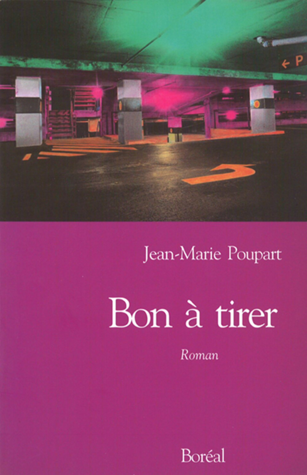 Livre Bon à tirer - Jean-Marie Poupart (Livre d'occasion) - ISBN 2890525341