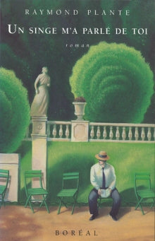 Livre Un singe m'a parlé de toi - Raymond Plante (Livre d'occasion) - ISBN 2890525627