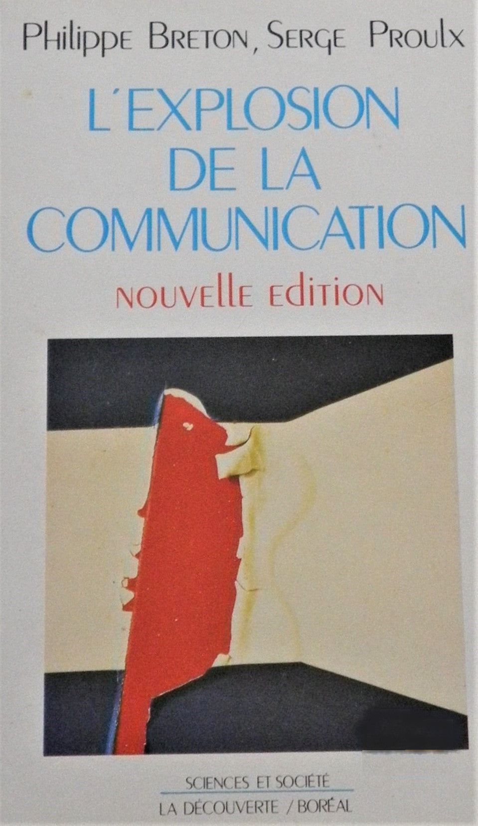 Livre L'explosion de la communication - Philippe Breton (Livre d'occasion) - ISBN 2890525988