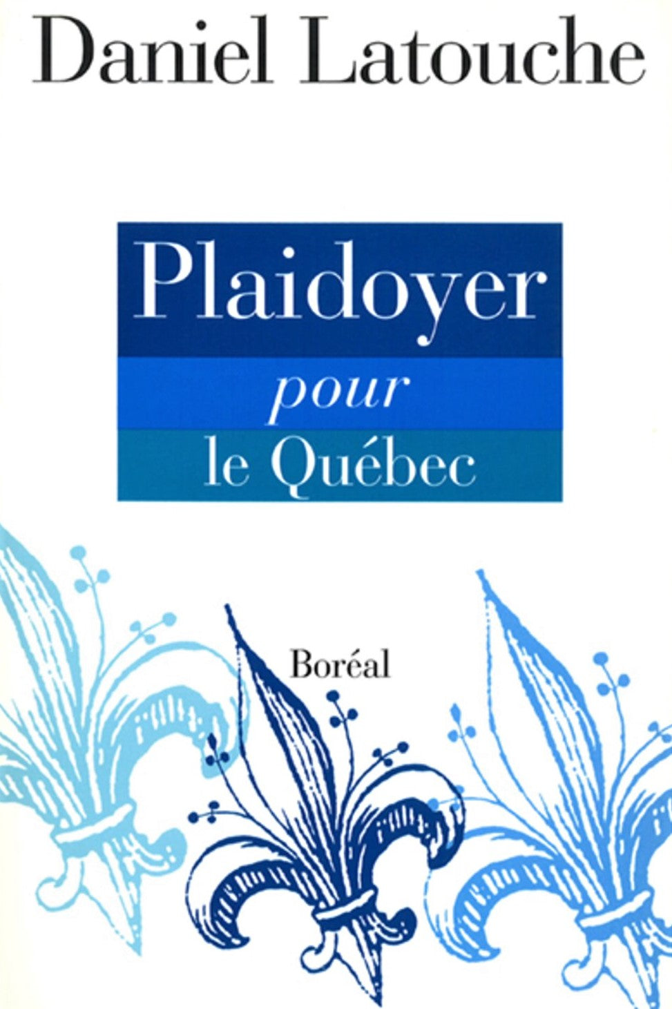 Livre Plaidoyer pour le Québec - Daniel Latouche (Livre d'occasion) - ISBN 2890527093