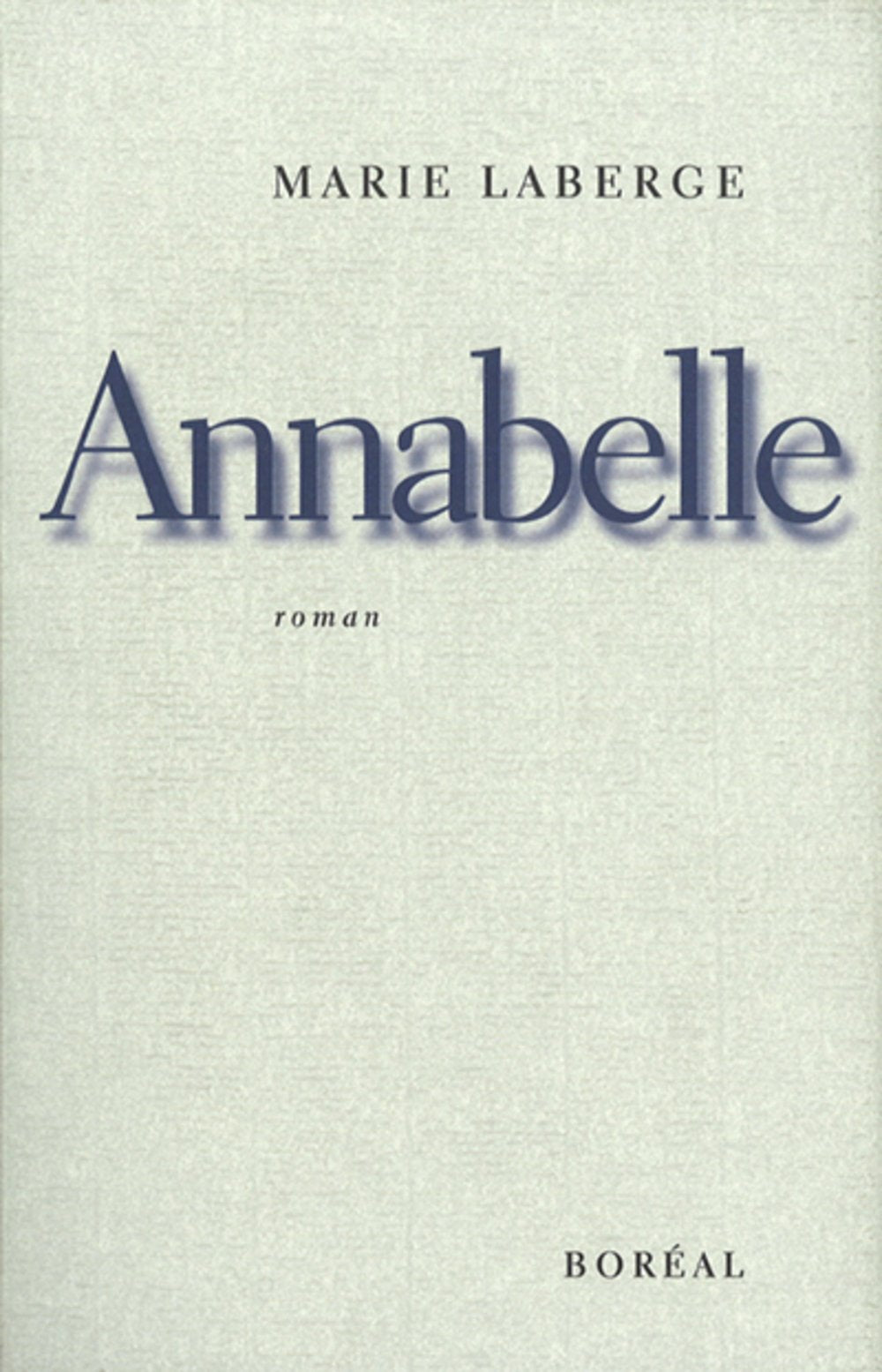 Livre Annabelle - Marie Laberge (Livre d'occasion) - ISBN 2890527832
