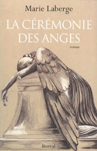 Livre La cérémonie des anges - Marie Laberge (Livre d'occasion) - ISBN 2890529304