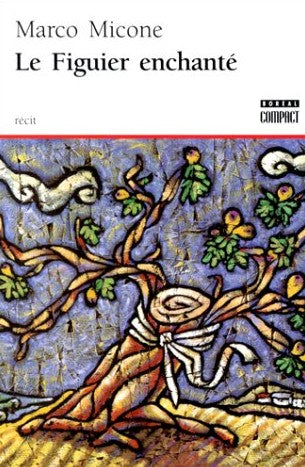 Livre Le figuier enchanté - Marco Micone (Livre d'occasion) - ISBN 2890529363