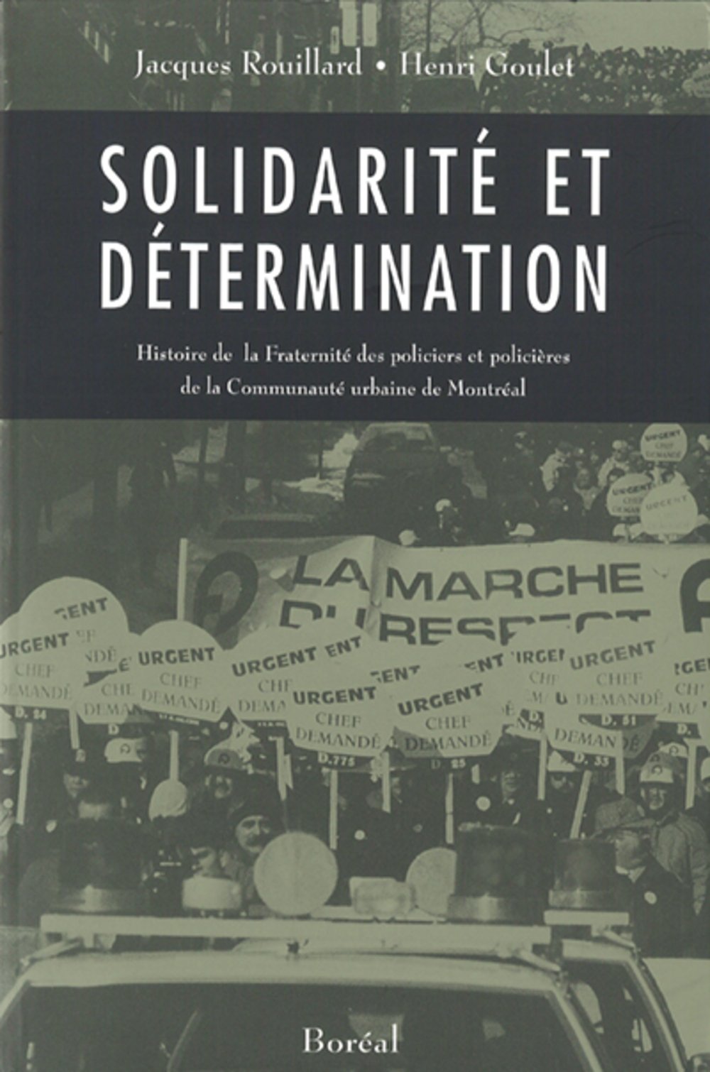 Livre Solidarité et détermination : Histoire de la Fraternité des policiers et policières de la...