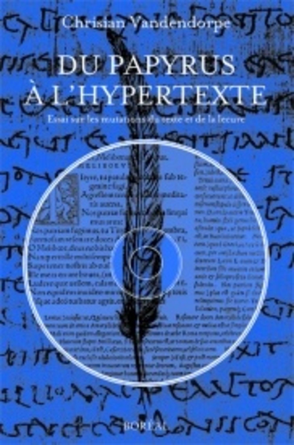 Livre Du papyrus à l'hypertexte - Christian Vandendorpe (Livre d'occasion) - ISBN 2890529797