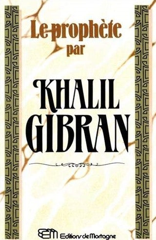 Le prophète par Khalil Gibran - Khalil Gibran