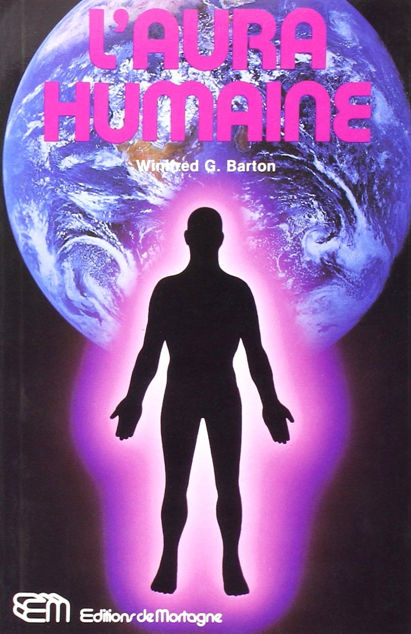 Livre L'aura humaine - Winifred G. Barton (Livre d'occasion) - ISBN 2890741249