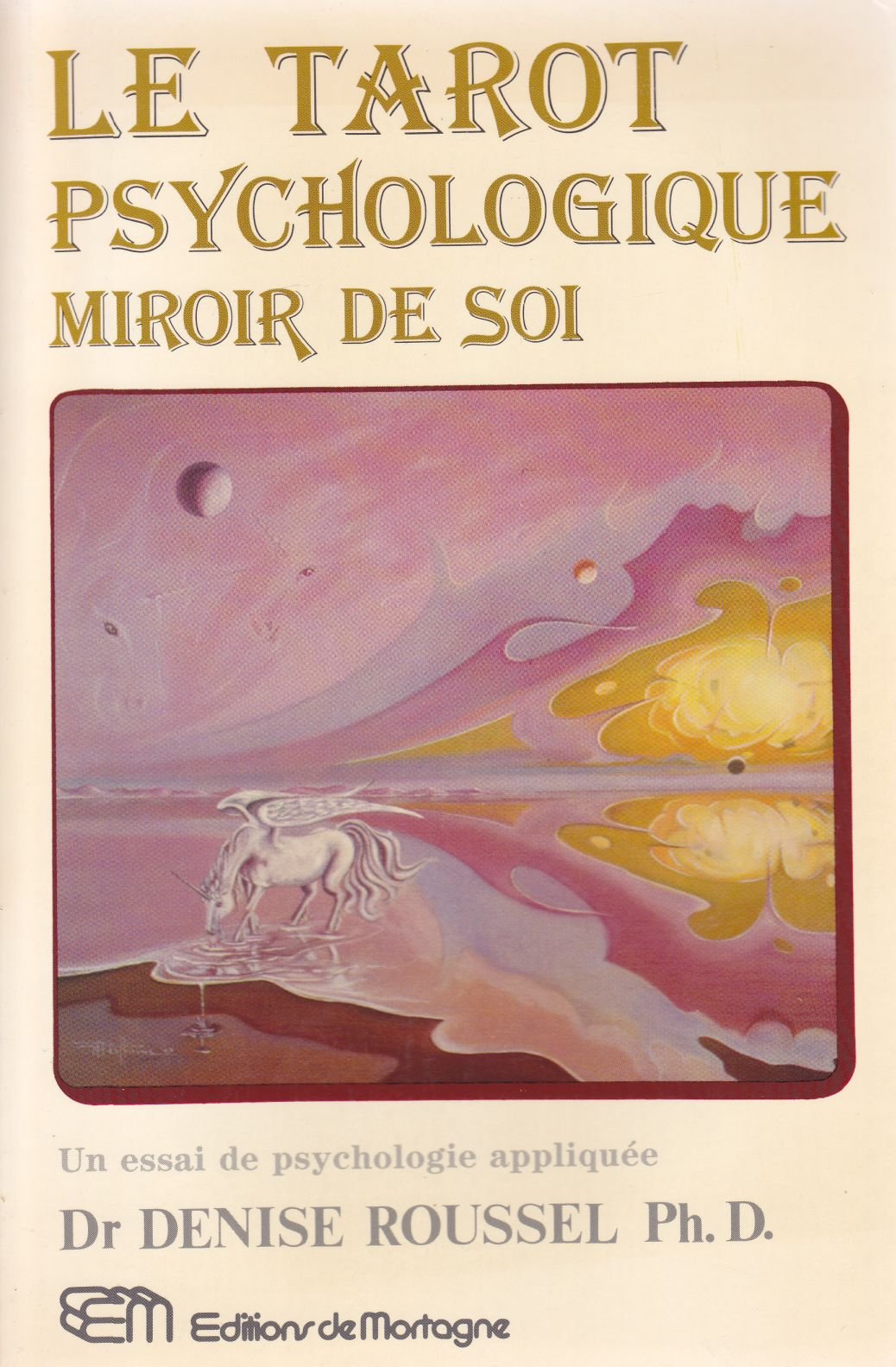 Livre Le tarot psychologique : miroir de soi (Dr Denise Roussel) (Livre d'occasion) - ISBN...