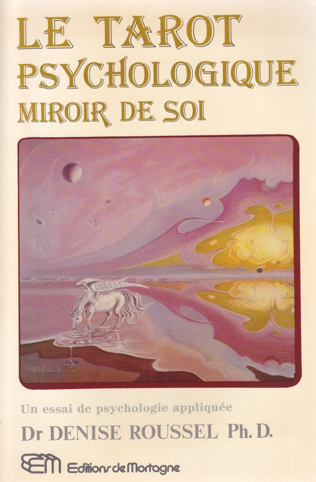 Livre ISBN 2890741494 Le tarot psychologique : miroir de soi (Dr Denise Roussel)