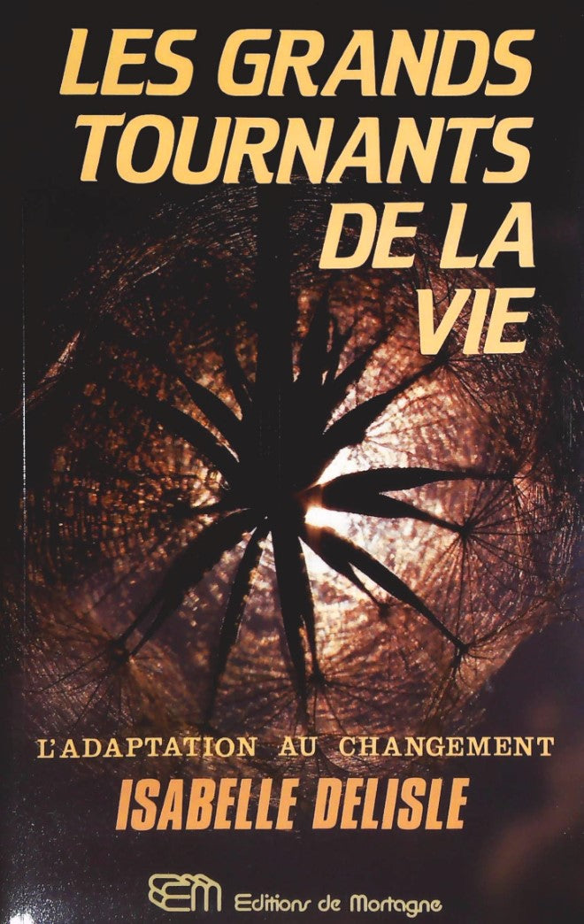 Livre ISBN 2890742024 Les grands tournants de la vie : L'adaptation au changement (Isabelle Delisle)