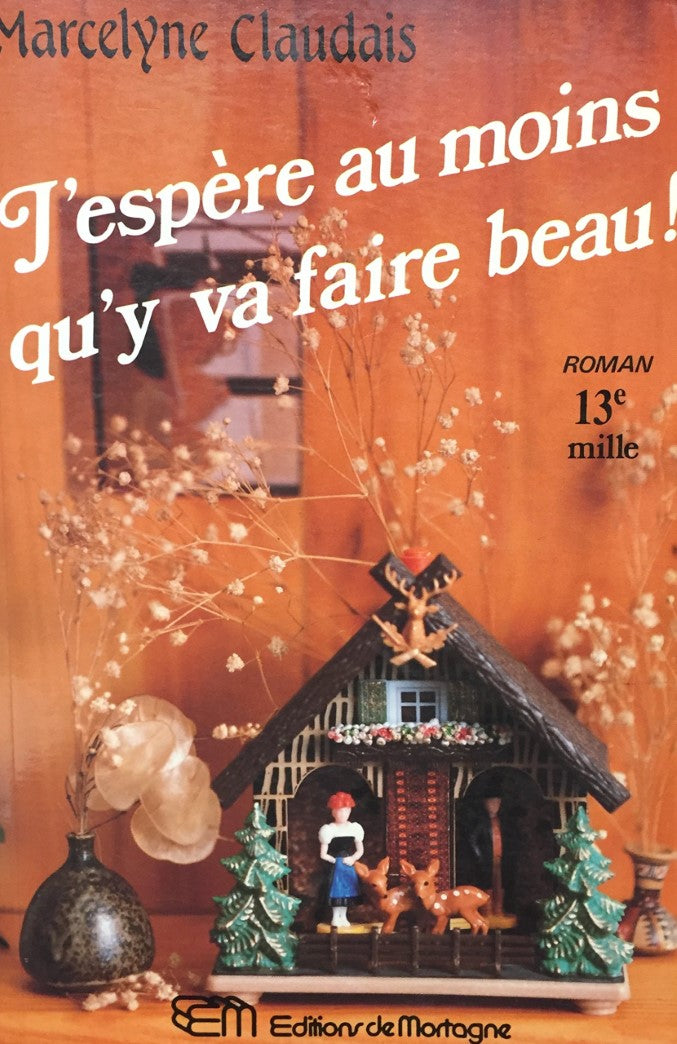 Livre J'espère au moins qu'il va faire beau! (Marcelyne Claudais) (Livre d'occasion) - ISBN...