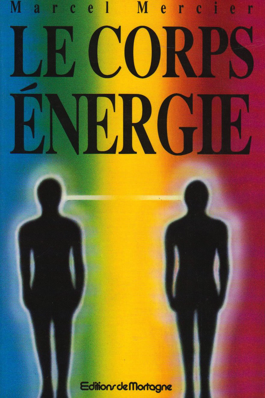 Livre Le corps énergie - Marcel Mercier (Livre d'occasion) - ISBN 2890743098