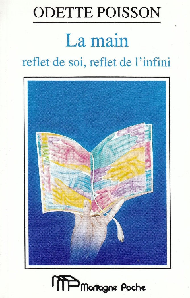 Livre La main : reflet de soi, reflet de l'infini - Odette Poisson (Livre d'occasion) - ISBN 2890...