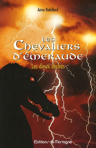 Livre Les Chevaliers d'Émeraude # 8 : Les dieux déchus (Anne Robillard) (Livre d'occasion) -...