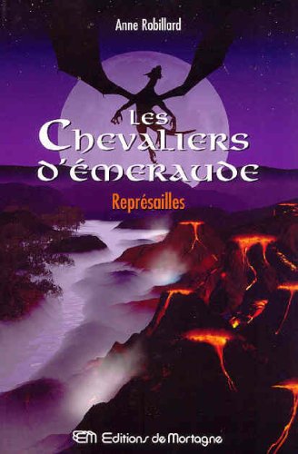 Livre Les Chavaliers d'Émeraude # 10 : Représailles (Anne Robillard) (Livre d'occasion) - ISBN...