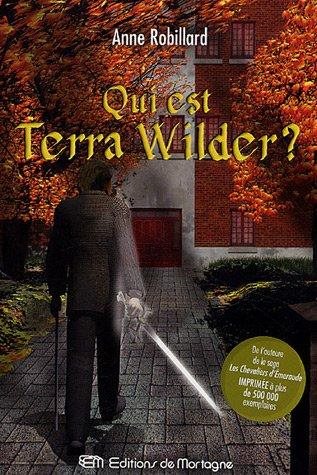 Livre Qui est Terra Wilder? (Anne Robillard) (Livre d'occasion) - ISBN 2890747166