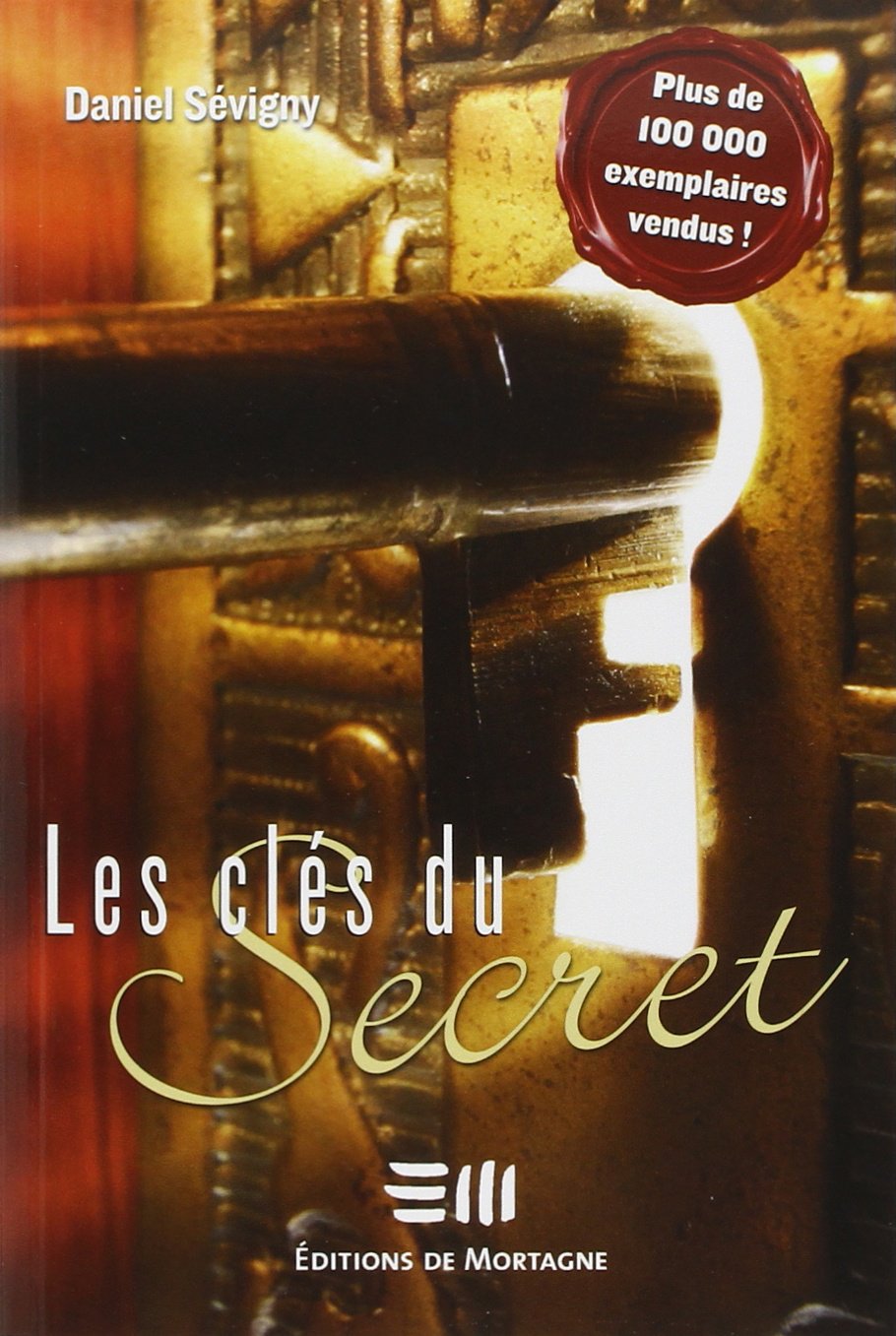 Livre Les clés du Secret - Daniel Sévigny (Livre d'occasion) - ISBN 2890747409