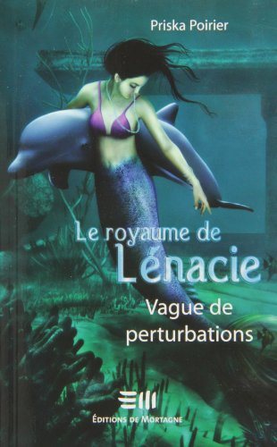 Livre Le Royaume de Lénacie # 2 : Vague de perturbations (Priska Poirier) (Livre d'occasion) -...